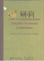 AIAA 10th COMMUNICATION SATELLITE SYSTEMS CONFERENCE PDF电子版封面