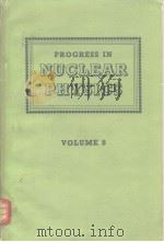PROGRESS IN NUCLEAR PHYSICS Volume8 PDF电子版封面