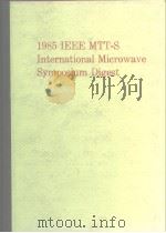 1985 IEEE MTT-S International Microwave Symposium Digest PDF电子版封面