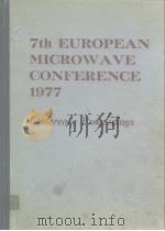 7th EUROPEAN MICROWAVE CONFERENCE 1977 Conference Proceedings PDF电子版封面