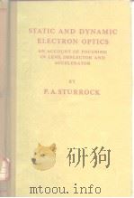 Static and Dynamic Electron Optics PDF电子版封面