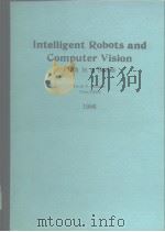 Intelligent Robots and Computer Vision PDF电子版封面 0892527617