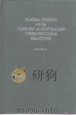 PLASMA PHYSICS and the PROBLEM of CONTROLLED THERMONUCLEAR PEACTIONS PDF电子版封面