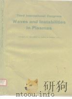 Thlrd International Congress Waves and Instabilities in Plasmas PDF电子版封面