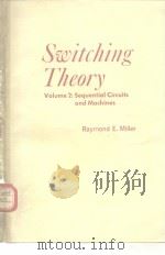 Switchnig Theory Volume 2:Sequetial Circuits and Machines PDF电子版封面