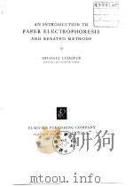 AN INTRODUCTION TO PAPER ELECTROPHORESIS AND RELATED METHODS PDF电子版封面