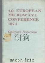 4th EUROPEAN MICROWAVE CONFERENCE 1974 Conference Proceedings PDF电子版封面