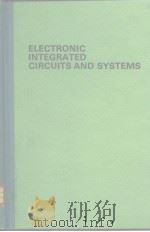 ELECTRONIC INTEGRATED CIRCUITS AND SYSTEMS PDF电子版封面
