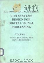 VlSI SYSTEMS DESIGNFOR DIGITALSIGNAL PROCESSING VOL.1 PDF电子版封面 0139427066