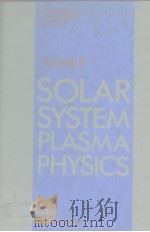 SOLAR SYSTEM PLASMA PHYSICS VOLUME III PDF电子版封面 0444852670
