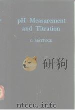 pH Measurement and Titration PDF电子版封面 G.MATTOCK