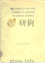 PROCEEDINGS OF THE TENTH CONFERENCE ON MAGNETISM AND MAGNETIC MATERIALS PDF电子版封面