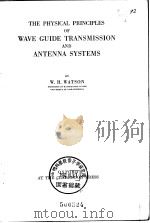 THE Physical principles of wave guide transmission and antenna systems. PDF电子版封面