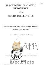 ELECTRONIC MAGNETIC RESONANCE AND SOLID DIELECTRICS PDF电子版封面