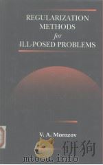 REGULARIZATION METHODS FOR ILL-POSED Problems PDF电子版封面