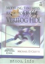 MODELING,SYNTHESIS,AND RAPID PROTOTYPING WITH THE VERILOG HDL PDF电子版封面 0139773983
