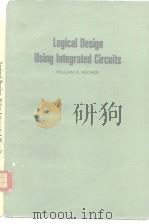 Logical design using integrated circuits 1977 PDF电子版封面