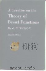 A trcatise on the theory of bessel functions PDF电子版封面
