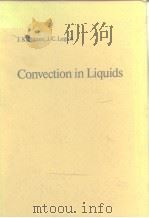 Convection in liquids 1984 1984 PDF电子版封面 3540126376