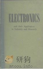 ELECTRONICS and their Application in Industry and Research PDF电子版封面