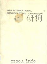 1988 International Btoadcasting Convention 1988 PDF电子版封面
