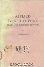 APPLIED GRAPH THEORY GRAPHS AND ELECTRICAL NETWORKS     PDF电子版封面     