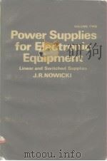 Power Suppplies for Electronic Equipment Volume 2 Linear and Supplies PDF电子版封面 0249441233 J.R.NOWICKI