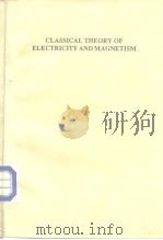 CLASSICAL THEORY OF ELECTRICITY AND MAGNETISM PDF电子版封面