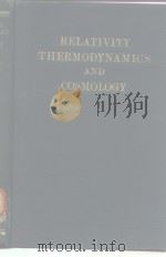 RELATIVITY THERMODYNAMICS AND COSMOLOGY（ PDF版）