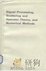 Signal processing scattering and Opertor theory and Numerical Methods PDF电子版封面