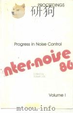 PROCEEDINGS Progress in Noise Control nter·noise 86 Volume1 PDF电子版封面 0931784131