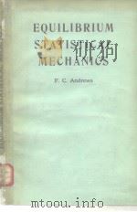 EQUILIBRIUM STATISTICAL MECHANICS PDF电子版封面