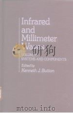 INFRARED AND MILLMETER WAVES VOLUME 6 SYSTEMS AND COMPONENTS PDF电子版封面 0121477061