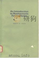 An Introduction to Nonharmonic Fourier Series PDF电子版封面 0127728503