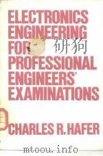 ELECTRONICS ENGINEERING FOR PROFESSIONAL ENGINEERS'EXAMINATIONS PDF电子版封面 0070254303