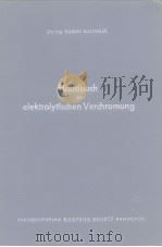 Handbuch der elektolytischen Verchromung Theorie und Technik der elektrolytischen Chromabscheidung v PDF电子版封面
