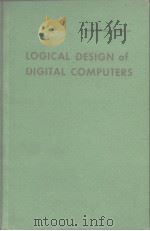 Logical design of digital computers PDF电子版封面