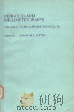 INFRARED AND MILLIMETER WAVES VOLUME 3 SUBMILLIMETER TECHNIQUES PDF电子版封面 0121477034