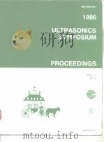 1986 ULTRASONICS SYMPOSIUM PROCEEDINGS (VOL.1、2) PDF电子版封面