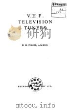 V.H.F.TELEVISION TUNERS PDF电子版封面