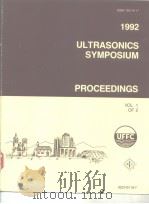 1992 IEEE ULTRASONICS SYMPOSIUM PROCEEDINGS VOL.1 PDF电子版封面