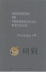 Iecturcs in theoretical physics V.4（ PDF版）