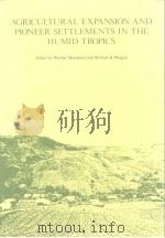 Agricultural Expansion and Pioneer Settlements in the Humid Tropics（ PDF版）