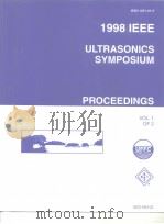 1998 IEEE ULTRASONICS SYMPOSIUM PROCEEDINGS VOL.1-2 OF 2 PDF电子版封面 0780340957