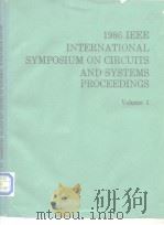 1986 IEEE INTERNATIONAL SYMPOSIUM ON CIRCUITS AND SYSTEMS PROCEEDINGS VOL.1-3 PDF电子版封面