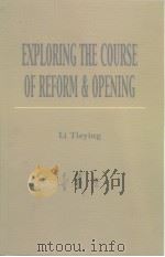 EXPLORING THE COURSE OF REFORM & OPENING PDF电子版封面 Li Tieying
