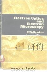 Electron optics and electron mioroscopy PDF电子版封面