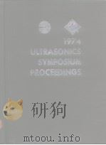 1974 ULTRASONICS SYMPOSIUM PROCEEDINGS PDF电子版封面