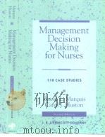 Management Decision Making for Nurses 118 CASE STUDIES PDF电子版封面 0397550561