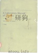 A Laboratory Manualof Physics PDF电子版封面 0713101709
